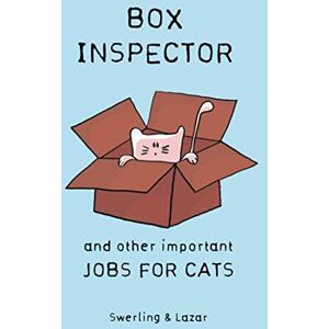 MediaTronixs Box Inspector and other Important Jobs for Cats by Swerling, Lisa