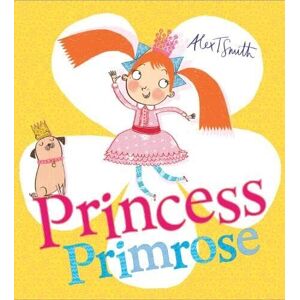 MediaTronixs Princess Primrose by Smith, Alex T.