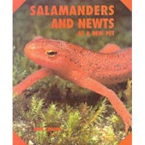 MediaTronixs Salamanders and Newts as a New Pet by Coborn, John