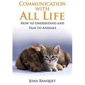 MediaTronixs Communication With All Life: How To Understand And… by Ranquet, Joan