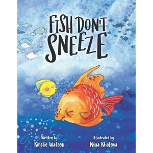 MediaTronixs Fish Don’t Sneeze by Watson, Kirstie