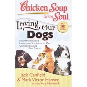 MediaTronixs Chicken Soup for Soul: Loving Our Dogs: Heartwarming and… by Jack Canfield