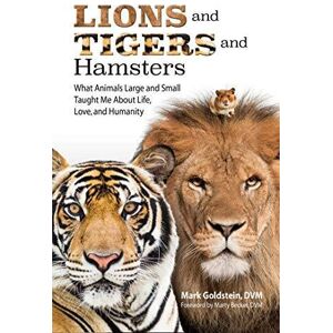 MediaTronixs Lions and Tigers and Hamsters: What …, Mark Goldstein