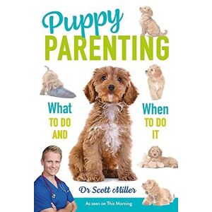 MediaTronixs Puppy Parenting: What to Do and Whe…, Scott Miller, D