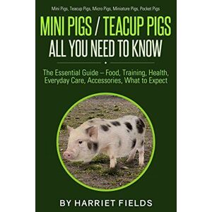 MediaTronixs Mini Pigs / Teacup Pigs All You Nee…, Fields, Harriet