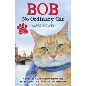 MediaTronixs Bob: No Ordinary Cat by Bowen, James