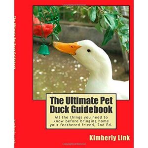 MediaTronixs The Ultimate Pet Duck Guide: All…, Link, Kimberly