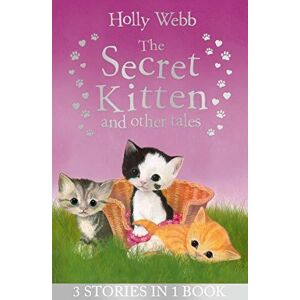 MediaTronixs The Secret Kitten and Other Tales (Holly Webb Animal Stories) by Webb, Holly