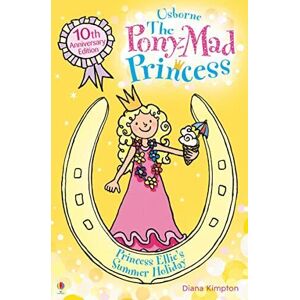 MediaTronixs Princess Ellie’s Summer Holiday: Bk.11 (Pony Mad Princess) by Diana Kimpton