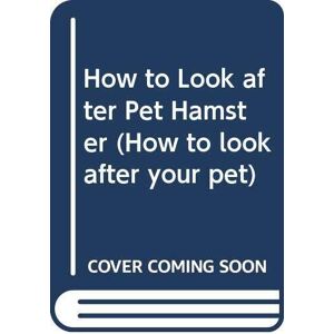 MediaTronixs How to Look after Pet Hamster (How to look after you… by Evans, Mark