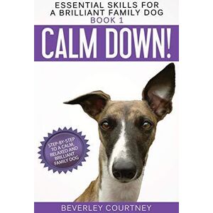 MediaTronixs Calm Down!: Step-by-Step to a Calm,…, Courtney, Bever