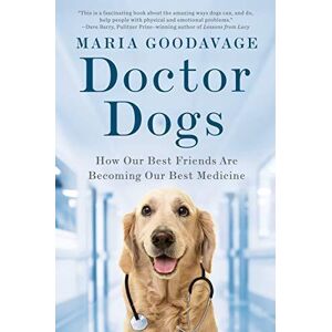 MediaTronixs Doctor Dogs: How Our Best Friends A…, Goodavage, Mari