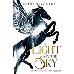 MediaTronixs A Light in Sky (1) (Clashing Sk…, Reynolds, Shina