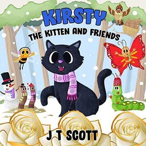 MediaTronixs Kirsty Kitten and Friends: 5 (Bumper…, Scott, J T