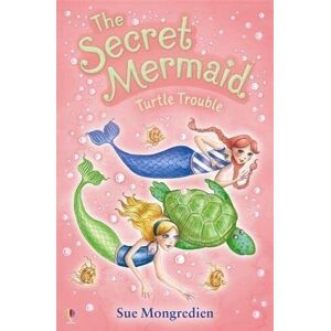 MediaTronixs Turtle Trouble (Secret Mermaid) (The Secret Merma… by Sue Mongredien