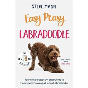 MediaTronixs Easy Peasy Labradoodle: Your simple ste…, Mann, Steve
