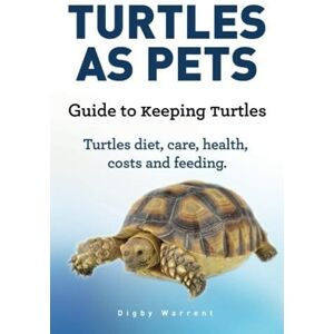 MediaTronixs Turtles As Pets. Guide to keeping tu…, Warrent, Digby