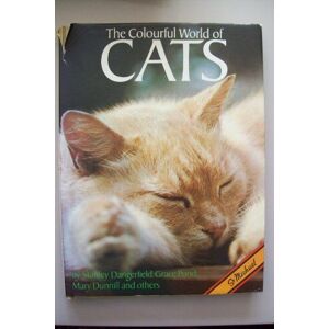 MediaTronixs The colourful world of cats by Dangerfield, Stanley; Pond, Grace; Dunnill, Mary