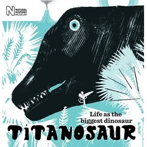 MediaTronixs Titanosaur: Life as biggest din…, David Mackintos