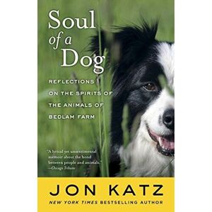 MediaTronixs Soul of a Dog: Reflections on Spirits of Animals of Bedl… by Katz, Jon