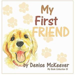 MediaTronixs My First Friend: Your First Dog: 1 (M…, McKeever, D F