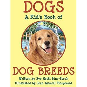 MediaTronixs DOGS: A Kid’s  of DOG BREEDS by Bine-Stock, Eve Heidi