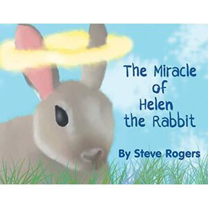 MediaTronixs The Miracle of Helen Rabbit, Rogers, Steve