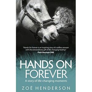 MediaTronixs Hands On Forever: A story of life-changing moments by Henderson, Zo�