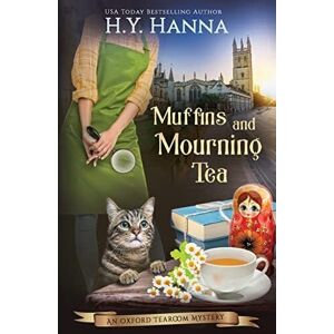 MediaTronixs Muffins and Mourning Tea (Oxford Tearoom Mysteries ~  5): … by Hanna, H.Y.