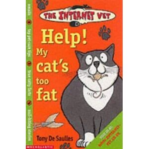 MediaTronixs Help! My Cat’s Too Fat (Internet Vet), De Saulles, Tony