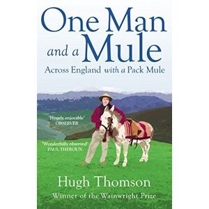MediaTronixs One Man and a Mule: Across England with a Pack Mule by Thomson, Hugh