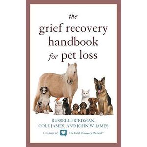 MediaTronixs The Grief Recovery Hand for Pet Loss, John W. James