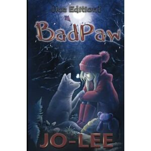 MediaTronixs BadPaw [Ice Edition]: Heartwarming Tale of a Secret Friendship by Lee, Jo