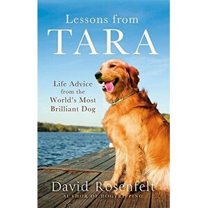MediaTronixs Lessons from Tara: Life Advice from World’s Most Brill… by David Rosenfelt