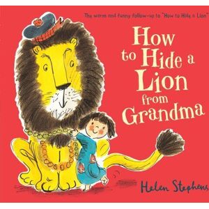 MediaTronixs How to Hide a Lion from Grandma by Stephens, Helen