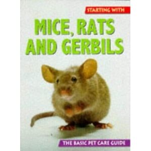 MediaTronixs Mice, Rats and Gerbils: Basic Pet Care Guide… by Gassner, George