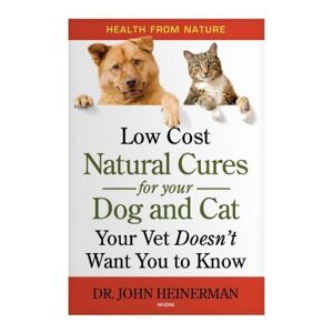 MediaTronixs Natural Cures for Your Dog & Cat by Dr. John Heinerman