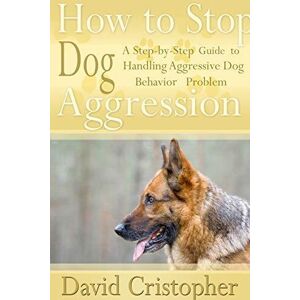 MediaTronixs How to Stop Dog Aggression: A Step-…, Christopher, Da