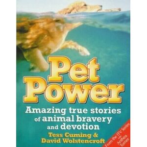 MediaTronixs Pet Power: True Stories of Animals to …, Cuming, Tess
