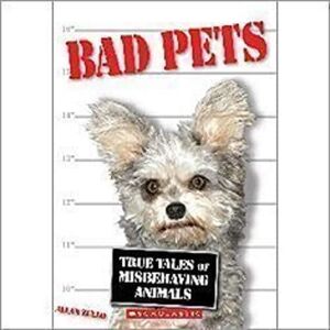 MediaTronixs Bad Pets: True Tales of Misbehaving Animals by Allan Zullo