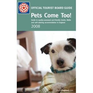 MediaTronixs Pets Come Too! 2008: Quality-assessed Pet-friendly … by VisitBritain