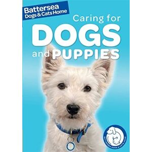 MediaTronixs Caring for Dogs and Puppies (Battersea Dogs & Cats Home: Pet … by Hubbard, Ben