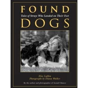 MediaTronixs Found Dogs: Tales of Strays Who Lande…, Lufkin, Elise