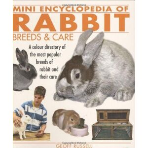 MediaTronixs Mini Encyclopedia of Rabbit Breeds and Care by Geoff Russell