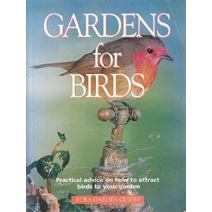 MediaTronixs Gardens for Birds: Practical advice on how to attract bir… by Walters , Martin