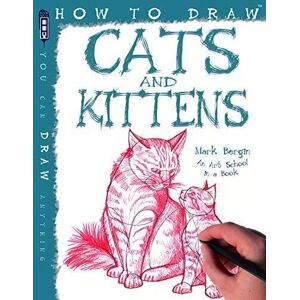 MediaTronixs How to Draw Cats and Kittens by Mark Bergin