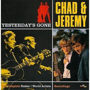 MediaTronixs Chad and Jeremy : Yesterday’s Gone: The Complete Ember/World Artists Recordings