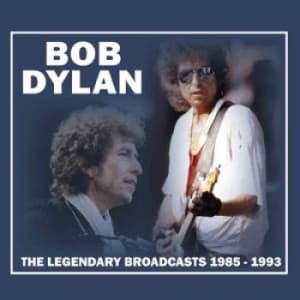 Bengans Bob Dylan - The Legendary Broadcasts 1985-1993