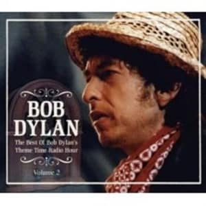 Bengans Bob Dylan - The Best Of Bob Dylan's Theme Time Radio Hour - Volume 2 (2CD)