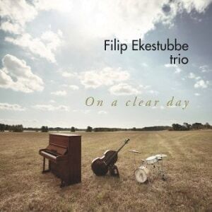 Bengans Filip Ekestubbe Trio - On A Clear Day